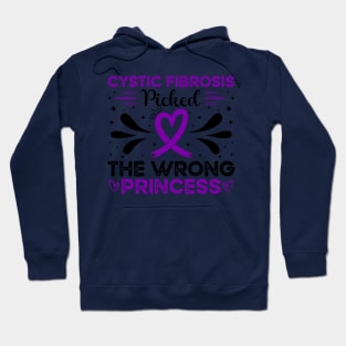 Cystic Fibrosis Picked The Wrong Princess Cystic Fibrosis Awareness Hoodie